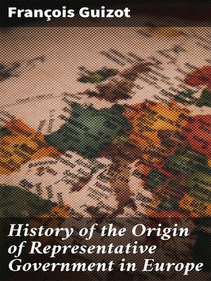 cover image of History of the Origin of Representative Government in Europe
